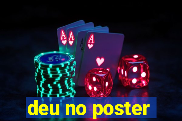 deu no poster